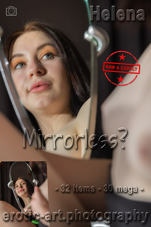 Mirrorless. Actor: Helena. Artist: Jay Gee. Production: Erotic Art Photography EAP.