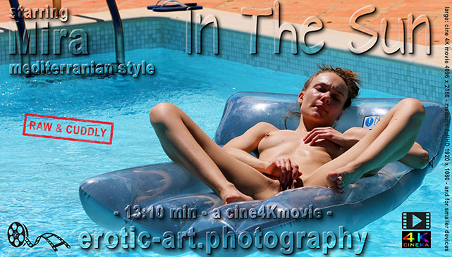 Mira, In the Sun, Raw and Cuddly, film, movie, video, 4K, erotic model, beauty in motion, adult model, pool, summer, sexy, love, nude photo-set on www.erotic-art.photography